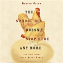 The School Bus Doesn't Stop Here Anymore by Noreen Olson
