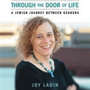 Through the Door of Life by Joy Ladin