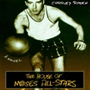 The House of Moses All-Stars by Charley Rosen