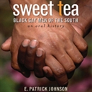 Sweet Tea: Black Gay Men of the South by E. Patrick Johnson