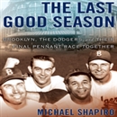 The Last Good Season by Michael Shapiro