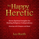 Happy Heretic by Leo Booth