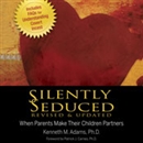 Silently Seduced, Revised & Updated by Kenneth Adams