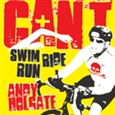 Can't Swim, Can't Ride, Can't Run by Andy Holgate