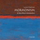 Mormonism: A Very Short Introduction by Richard Lyman Bushman