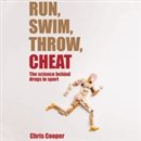 Run, Swim, Throw, Cheat by Chris Cooper