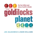 The Goldilocks Planet by Mark Williams