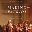 The Making of a Patriot by Sheila Skemp