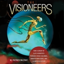 The Visioneers by W. Patrick McCray