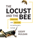 The Locust and the Bee by Geoff Mulgan