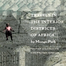 Travels in the Interior Districts of Africa by Mungo Park