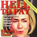 Hell to Pay: The Unfolding Story of Hillary Rodham Clinton by Barbara Olson