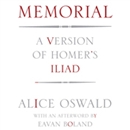 Memorial: A Version of Homer's Iliad by Alice Oswald