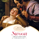 Swoon: Great Seducers and Why Women Love Them by Betsy Prioleau