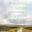 Walking Home: A Poet's Journey by Simon Armitage