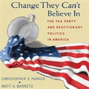 Change They Can't Believe In by Christopher S. Parker