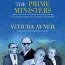 The Prime Ministers: An Intimate Narrative of Israeli Leadership by Yehuda Avner