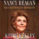 Nancy Reagan: The Unauthorized Biography by Kitty Kelley