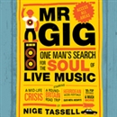 Mr. Gig by Nige Tassell