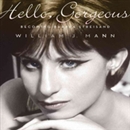 Hello, Gorgeous: Becoming Barbra Streisand by William J. Mann