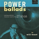 Power Ballads by Will Boast
