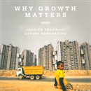Why Growth Matters by Jagdish Bhagwati