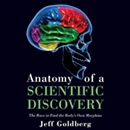 Anatomy of a Scientific Discovery by Jeff Goldberg