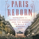 Paris Reborn by Stephane Kirkland