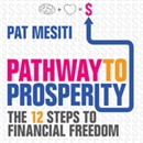 Pathway to Prosperity by Pat Mesiti