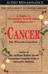 A Guide to Alternative Self-Healing Techniques for Cancer by Dr. William Collinge