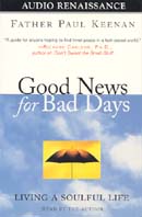 Good News for Bad Days by Father Paul Keenan