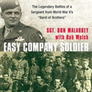 Easy Company Soldier by Don Malarkey
