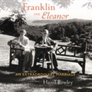 Franklin and Eleanor: An Extraordinary Marriage by Hazel Rowley