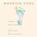 Morning Song: Poems for New Parents by Susan Todd