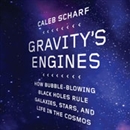 Gravity's Engines by Caleb Scharf