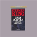 Gray Matter and Other Stories From Night Shift by Stephen King