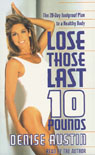 Lose Those Last 10 Pounds by Denise Austin