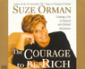 The Courage to Be Rich by Suze Orman