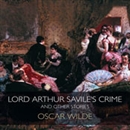 Lord Arthur Savile's Crime & Other Stories by Oscar Wilde