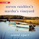 Steven Raichlen's Martha's Vineyard by Steven Raichlen