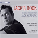 Jack's Book: An Oral Biography of Jack Kerouac by Barry Gifford