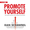 Promote Yourself: The New Rules for Career Success by Dan Schawbel