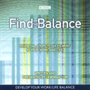 Find The Balance: Essential Steps to Fulfilment in Your Work and Life by Deborah Tom