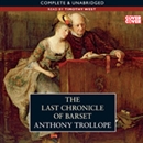 The Last Chronicle of Barset by Anthony Trollope