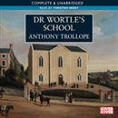 Dr. Wortle's School by Anthony Trollope