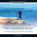 Two Degrees West by Nicholas Crane