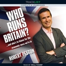 Who Runs Britain?: And Who's to Blame for the Economic Mess We're In? by Robert Peston