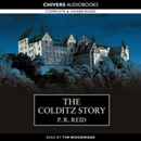 The Colditz Story by P.R. Reid