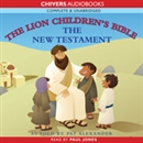 The Lion Children's Bible - New Testament by Pat Alexander