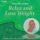 Relax and Lose Weight by Maggie Lawrie